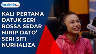 Kali pertama Datuk Sri Rossa Sedar Mirip Dato' Seri Siti Nurhaliza | Bicara Petang