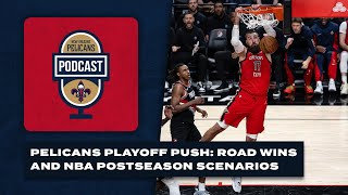 Pelicans playoff push: road wins and NBA playoff scenarios | Pelicans Podcast 4/10/24