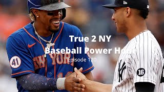 True 2 NY Baseball Power Hour.. Episode 120