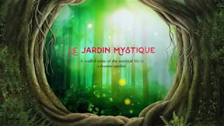 Le Jardin Mystique