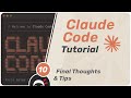 Claude Code Tutorial #10 - Final Thoughts & Tips