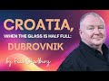 Croatia When the Glass is Half Full: 10 Ways Dubrovnik is Improving