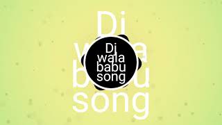 dj wala babu gana chala de song hard fadu mixing by Parmar Remixing