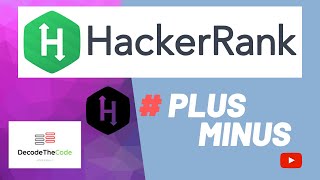# 6 PLUS MINUS || HACKERRANK PROBLEM SOLUTION || #HACKERRANK || # PYTHON PROBLEM # BY DecodeTheCode