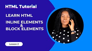 HTML Course for beginners HTML Inline elements vs Block Elements Explained with examples