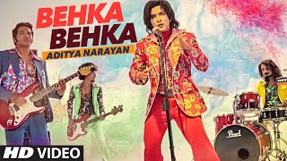 BEHKA BEHKA Video Song | Aditya Narayan | Latest Hindi Song 2016 | T-Series