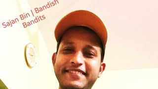 Sajan Bin- Bandish Bandits | Cover | Shankar Ehsaan Loy | Shivam Mahadevan | Male Version