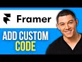 How to Add Custom Code to Framer