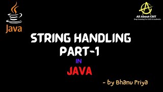 String Handling in Java Part 1| lec 54| Java Tutorials| BhanuPriya