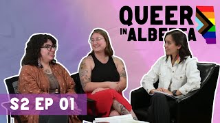 Queer in Alberta S2 Ep 01