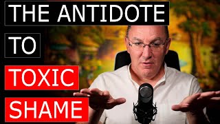 The Antidote to Toxic Shame | Two Mind Method
