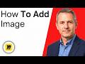 How To Add An Image In Miro