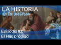 T3 E83 El Hijo Prodigo (Lucas 15:11-32)