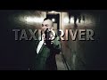 TAXI DRIVER EDIT | EYES WITHOUT A FACE [4k]