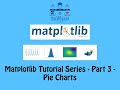 Matplotlib Tutorial - Pie Charts - (Part 3)