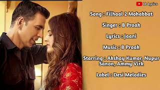 Filhall 2 Full Song Lyrics | Akshay Kumar | BPraak | Jaani | Arvindr Khaira| Filhall 2 | Latest Song