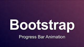 Bootstrap 3 Tutorial 62 - Progress Bar Animation