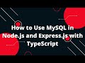 TypeScript with Node.js #7 How to Use MySQL in Node.js and Express.js with TypeScript