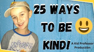 25 Ways to be Kind! | Kindness For Kids | Random Acts of Kindness