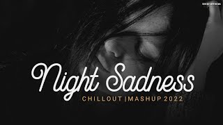 Night Sadness Mashup 2022 | Jaan Ban Gaye x Main Rooyan | Chillout Mix | BICKY OFFICIAL
