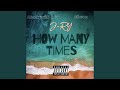 How Many Times (feat. Slack with a Y & Eheon)