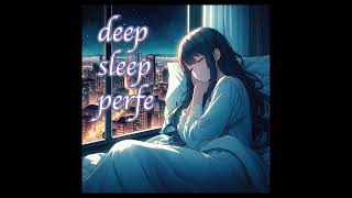 【528Hz music】deep sleep perfe  #lofi #chill beat #meditation #sleep #relax #healing music