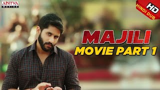 Majili Hindi Dubbed Movie(2020) Part 1  | Naga Chaitanya, Samantha, Divyansha Kaushik