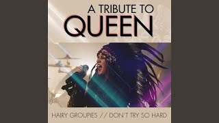 Don't Try so Hard: A Tribute to Queen