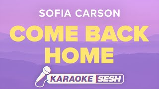 Sofia Carson - Come Back Home (Karaoke)