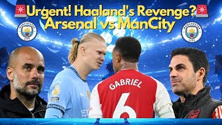 Urgent! 🚨 Arsenal vs. Man City: Haaland's Revenge? Epic Title Clash!