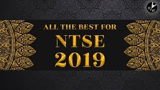 All The Best for Your NTSE 2019 Exam!! Do well in NTSE Exams and make our \