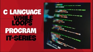 ICS part 2 C language IT-Series Chapter 12 Introduction to loops