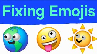 Fixing Emojis Part 1