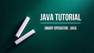Java Bangla Tutorial : Part 6.2 : Java Unary Operator Example For Beginner