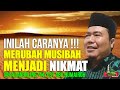 DIBALIK MUSIBAH DAN NIKMAT ALLAH TA'ALA/USTADZ ABU HUMAIROH @KajianOnline744