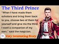 The Third Prince | Learn English Through Story | Level 3 - Graded Reader | English Audio Podcast