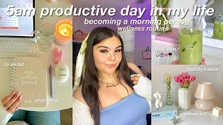 5AM PRODUCTIVE DAY IN MY LIFE ☀️ healthy habits, goal setting, becoming a morning person & self care