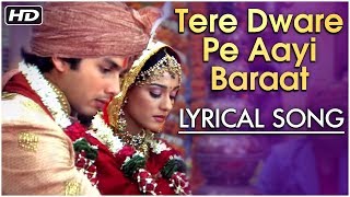 Tere Dware Pe Aayi Baraat | Lyrical Song | Vivah | Shahid Kapoor, Amrita Rao | Hindi Wedding Songs