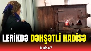 Benzinlə ehtiyatsız davranış bədbəxt hadisəyə səbəb oldu