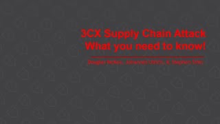 3CX Supply Chain Attack - What you need to know!