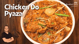 Chicken Do Pyaza | ढाबे जैसा स्वादिष्ट चिकन दो प्याज़ा | Murg Do Pyaza