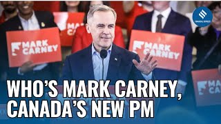 Who Is Mark Carney? Canada's New Liberal Leader and Next PM | Canada New PM | Justin Trudeau