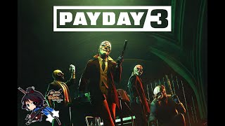 [PAYDAY3] 初心者強盗してくぞ