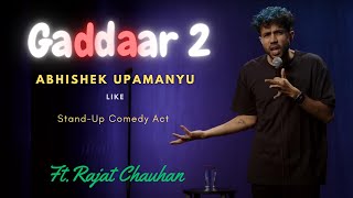 Gaddaar 2 - Abhishek Upamanyu | Stand-up comedy Ft.Rajat Chauhan | The Laugh Store | #aakashgupta