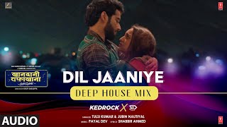 Audio: Dil Jaaniye (Deep House Mix) KEDROCK & SD STYLE | Jubin Nautiyal, Tulsi Kumar |Sonakshi Sinha