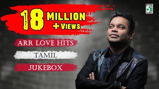 A. R. Rahman  Top 10 Love Hit songs | Tamil Movie Audio Jukebox