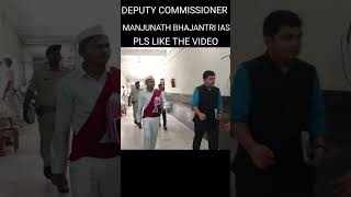 IAS Entry || Deputy Commissioner Manjunath Bhajantri IAS Enters office #shorts