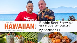 Rushin Beef Stew and Grammas Green Dessert by Shannon Iʻi (2005 )