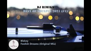 DJ Rimiks - Best of Soulful House 2021 (#1)