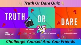 Quiz Truth Or Dare | Challenge Yourself And Your Friends | For Kids And Adults | Party Game